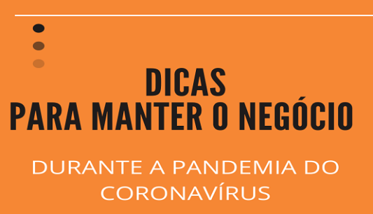 Dicas para manter o negócio durante a pandemia do coronavírus