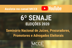 Assista ao SENAJE na íntegra no canal do Youtube do MCCE