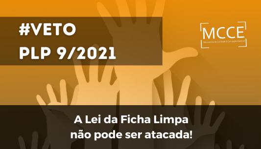 MCCE e rede de entidades parceiras, pede veto ao PLP 9/2021