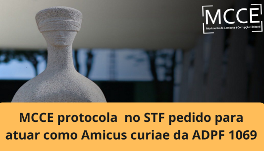 MCCE protocola pedido para atuar como Amicus curiae da ADPF 1069