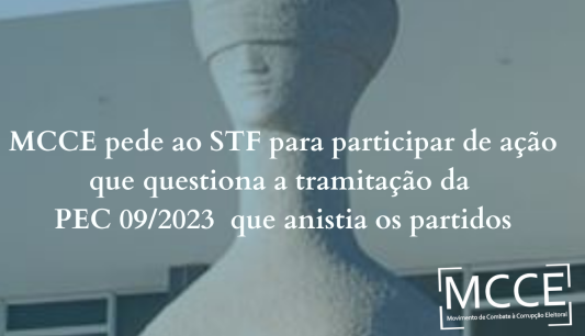 MCCE pede ao STF para participar de ação que questiona a tramitação da PEC 09/2023