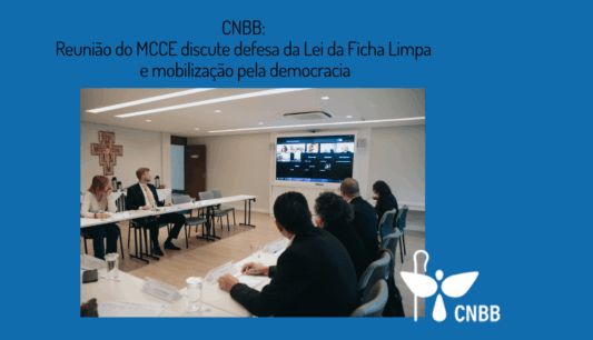 CNBB: Reunião do MCCE discute defesa da Lei da Ficha Limpa e mobilização pela democracia