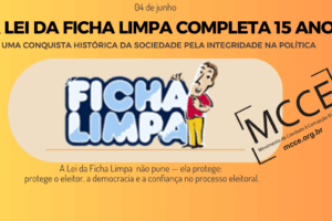 Lei da Ficha Limpa completa 15 anos: uma conquista histórica da sociedade pela integridade na política