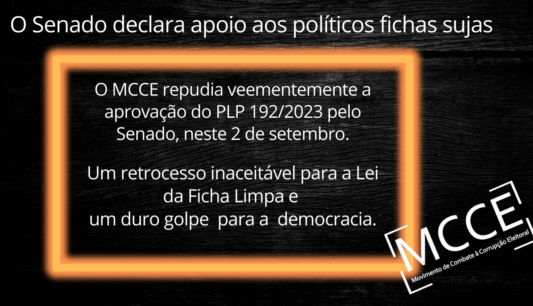 MCCE repudia veementemente a aprovação do PLP 192/2023 pelo Senado