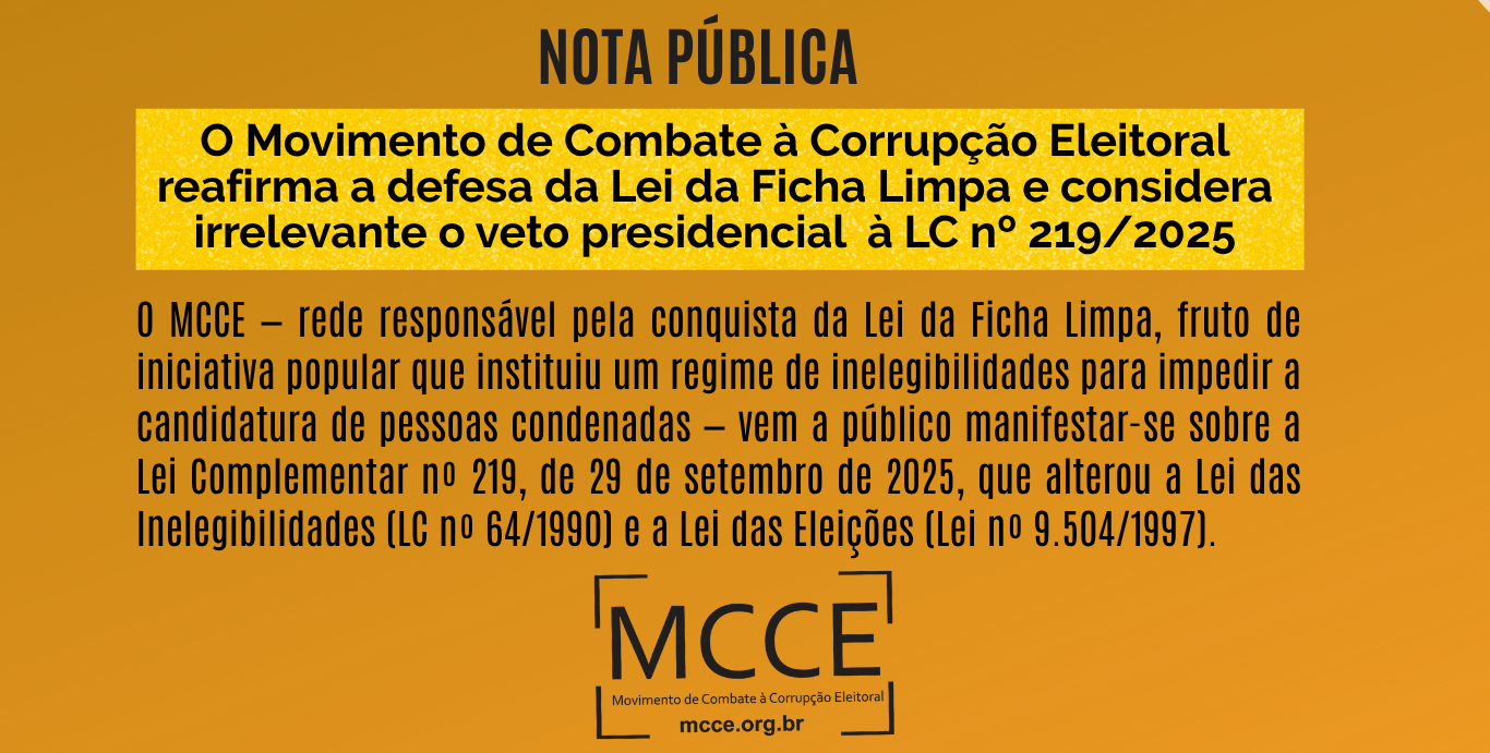 MCCE reafirma defesa da Lei da Ficha Limpa e considera irrelevante o veto presidencial à LC nº 219/2025
