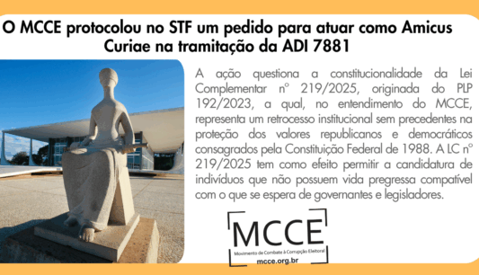 Nota Pública – MCCE peticiona como Amicus Curiae na ADI 7881 em defesa da Lei da Ficha Limpa