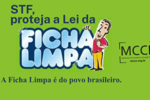 STF, proteja a Lei da Ficha Limpa!