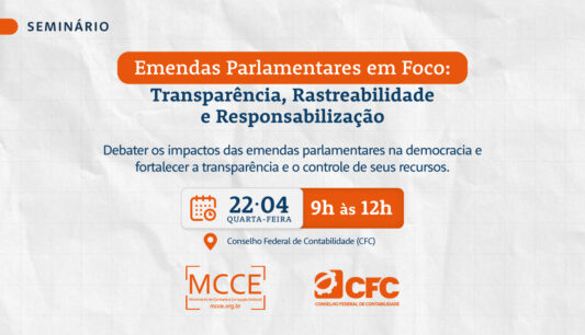 Seminário do MCCE debaterá transparência e responsabilização no uso de emendas parlamentares